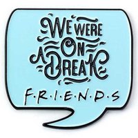 friends-pin-pin-we-were-on-a-break